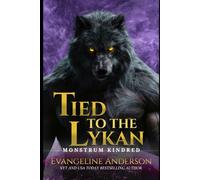 Tied to the Lykan: 11 (The Monstrum Kindred)