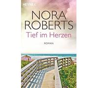 Nora Roberts Brigitta Tief im Herzen: Quinn 1 - Roman (Die Quinn-Sa (Paperback)