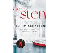 Tief im Schatten: Der zweite Fall für Hanna Ahlander | Der zweite Band der Åre-Krimis: jetzt bei Netflix