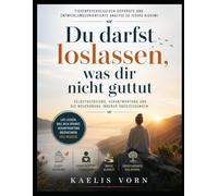 Tiefenpsychologisch geprägte und entwicklungsorientierte Analyse zu Ichiro Kishimi’s Du darfst loslassen, was dir nicht guttut: Selbstbefreiung, Verantwortung und die Neuordnung innerer Überzeugungen