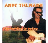 Tielman, Andy - Yesterday to Today