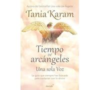 Tiempo de Arcángeles: Una Sola Voz / The Time of Archangels