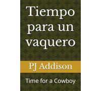 Tiempo para un vaquero: Time for a Cowboy