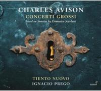 TIENTO NUOVO/IGNACIO PREGO: CHARLES AVISON: CONCERTI GROSSI (BA - CD BRAND NEW