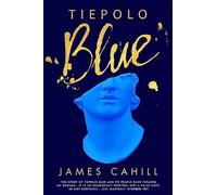 Tiepolo Blue: The smart, sexy read - set over a long hot summer