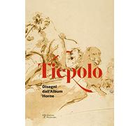 Tiepolo: Disegni Dall'album Horne / Drawings from the Horne Album