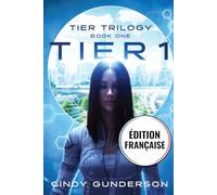 Tier 1: Une relation en crise, il cache un secret, roman dystopique sur la sélection génétique. (Tier Trilogy)