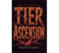 Tier Ascension: A Progression Fantasy Growth Novel of Trait Splicing and Evolutionary Power: 2 (The Spine Hunter)