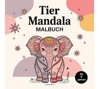 Tier Mandala Malbuch für Kinder ab 6 Jahren