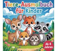 Tiere Ausmalbuch für Kinder ab 4 Jahren: 50 liebevoll gezeichnete Tierbilder zum Ausmalen