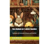 Tiere Malbuch ab 2 Jahren: Haustiere: Tierkinder zum Ausmalen, Kritzeln und Entdecken