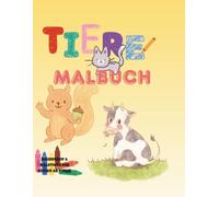 Tiere Malbuch: Bauernhof- und Waldtiere - Einfaches Ausmalbuch für Kleinkinder ab 1 Jahr