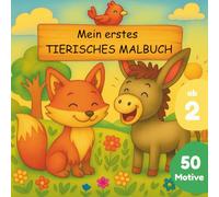 Tiere Malbuch für Kinder ab 2 Jahren: Malbuch für Kinder mit 50 Motiven vom Bauernhof, Wald & Garten | Dicke Linien & große Flächen | Ideal für ... | 104 Seiten, 21x21cm (Tiere aus aller Welt)