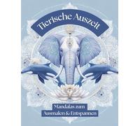 Tierische Auszeit: Mandalas zum Ausmalen & Entspannen