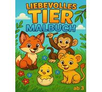 Tierischer Ausmalspaß ab 3 - Mein Malbuch mit 40 niedlichen Tieren - Jungen und Mädchen - Malbuch - Tiere: Ein liebevoll gestaltetes Ausmalbuch mit ... kleine Künstler ab 3 Jahren für Feinmotorik