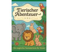 Tierischer Ausmalspaß - Mein erstes Malbuch für Kinder von 2 bis 5 Jahren: Einfache & liebevoll gestaltete Tiermotive für kleine Künstler