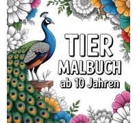Tiermalbuch ab 10 Jahren: Ausmalbuch mit 50 wunderschönen Tier Mandalas zur Förderung der Kreativität (Mandala Tier Malbuch für Kinder)
