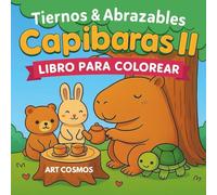 Tiernos & Abrazables Capibaras II: Libro para colorear