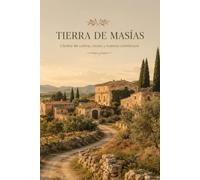 Tierra de Masías: Libreta de calma, raíces y nuevos comienzos