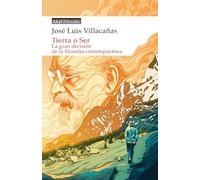 Tierra o Ser: La gran decisión de la filosofía contemporánea: 1