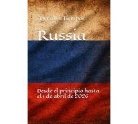 Tierras y Tiempos Russia: Desde el principio hasta el 1 de abril de 2026