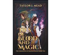 Ties of Blood and Magic (The Chronicles of Princess Selene)