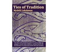 Ties of Tradition: The story of the emotional growth of a young village girl, steeped in South Indian traditions, coming to terms with the discovery of a long buried secret about her ancestry