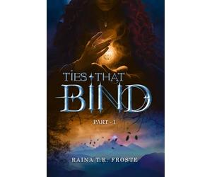 Ties That Binds: PART - 1