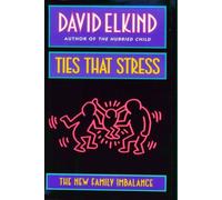 Ties That Stress - The New Family Imbalance