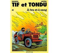 Tif et Tondu - Tome 41 - À feu et à sang