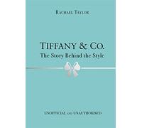 Tiffany & Co.: The Story Behind the Style – Studio Press