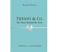 Tiffany & Co.: The Story Behind the Style