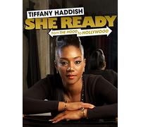 Tiffany Haddish: She Ready! From the Hood to Hollywood!