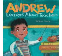 Tiffany Obeng Andrew Learns about Teachers Paperback Book Tiffany Obeng Multicolor