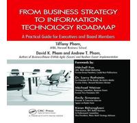 Tiffany Pham From Business Strategy to Information Technology Roadmap: A Tiffany Pham Multicolor