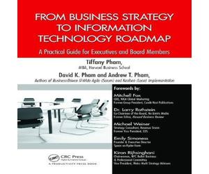 Tiffany Pham From Business Strategy to Information Technology Roadmap: A Tiffany Pham Multicolor