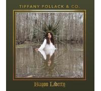 Tiffany Pollack &amp - Bayou Liberty
