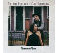 Tiffany Pollack & Eric Johanson Blues in My Blood (CD) Album (US IMPORT)