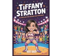 Tiffany Stratton: The wrestling star inspiring kids everywhere