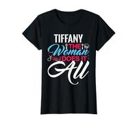 TIFFANY The Woman Who Does It All T-Shirt Name TIFFANYS T-Shirt