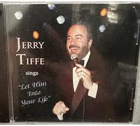 Tiffe, Jerry - Jerry Tiffe Sings Let Him Into Your Life