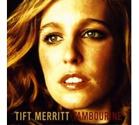 Tift Merritt - Tambourine