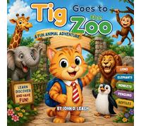 Tig Goes To The Zoo: 3 (The Tig Adventures Series)