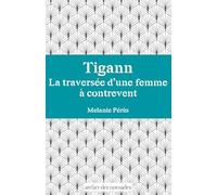 Tigann La traversée d'une femme à contrevent