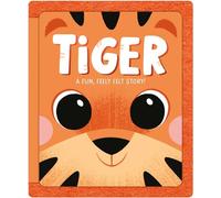 Tiger: A Fun, Feely Felt Story