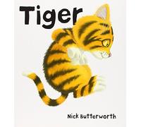 Tiger by Nick Butterworth (2006-10-02)