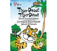 Tiger Dead! Tiger Dead! Stories from the Caribbean: Band 13/Topaz (Collins Big Cat)