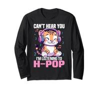 Tiger Hong Kong PopCan't Hear You I'm Listening To H-Pop Long Sleeve T-Shirt