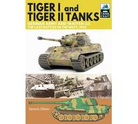 Tiger I and Tiger II Tanks, German Army and Waffen-SS, The Last Battles in the West, 1945 (Tank Craft)