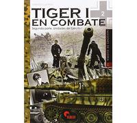 Tiger I en combate: Segunda Parte. Unidades del Ejército (I) (Imágenes de Guerra)